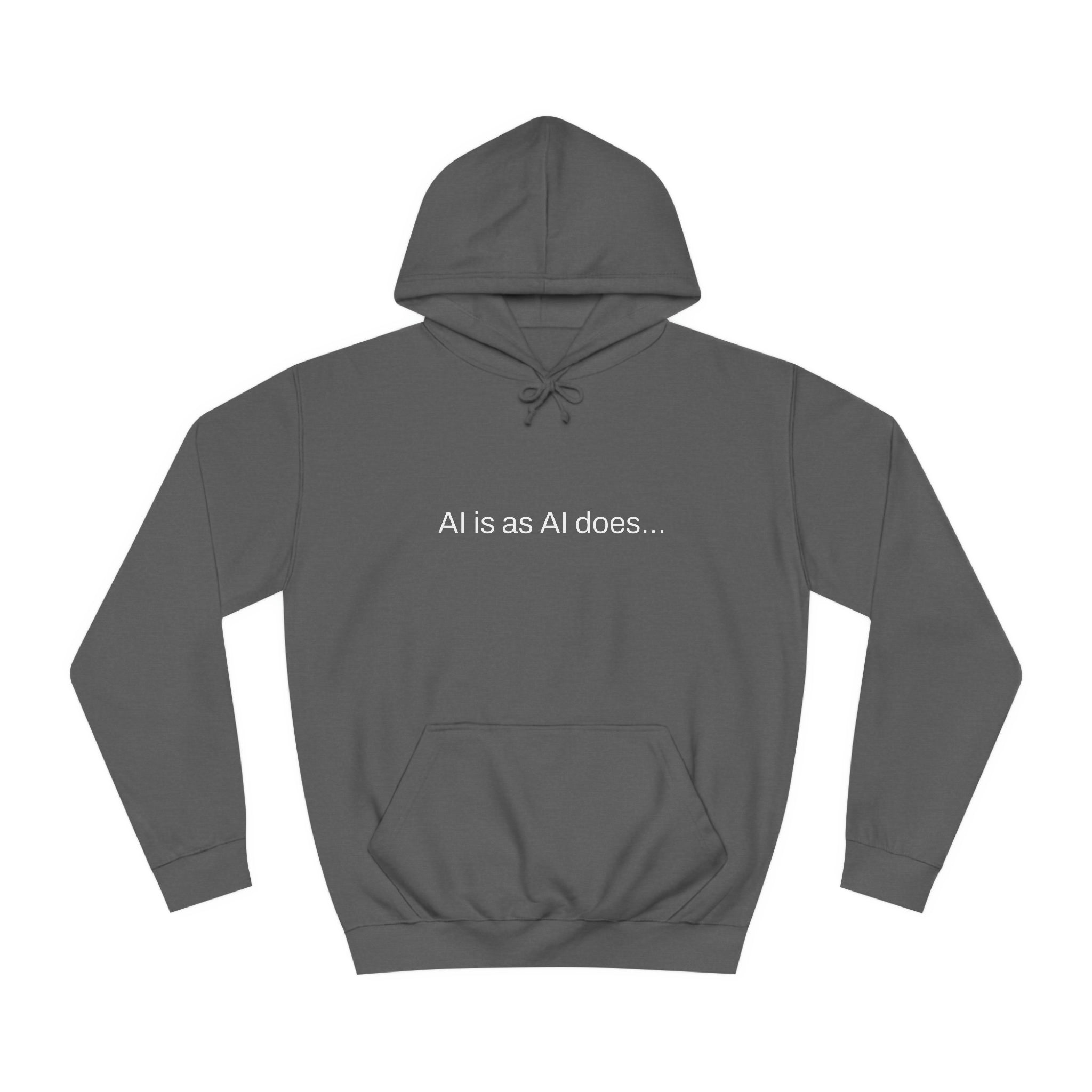 Aimerican™ Prompts: /imagine AI is as AI does Unisex College Hoodie