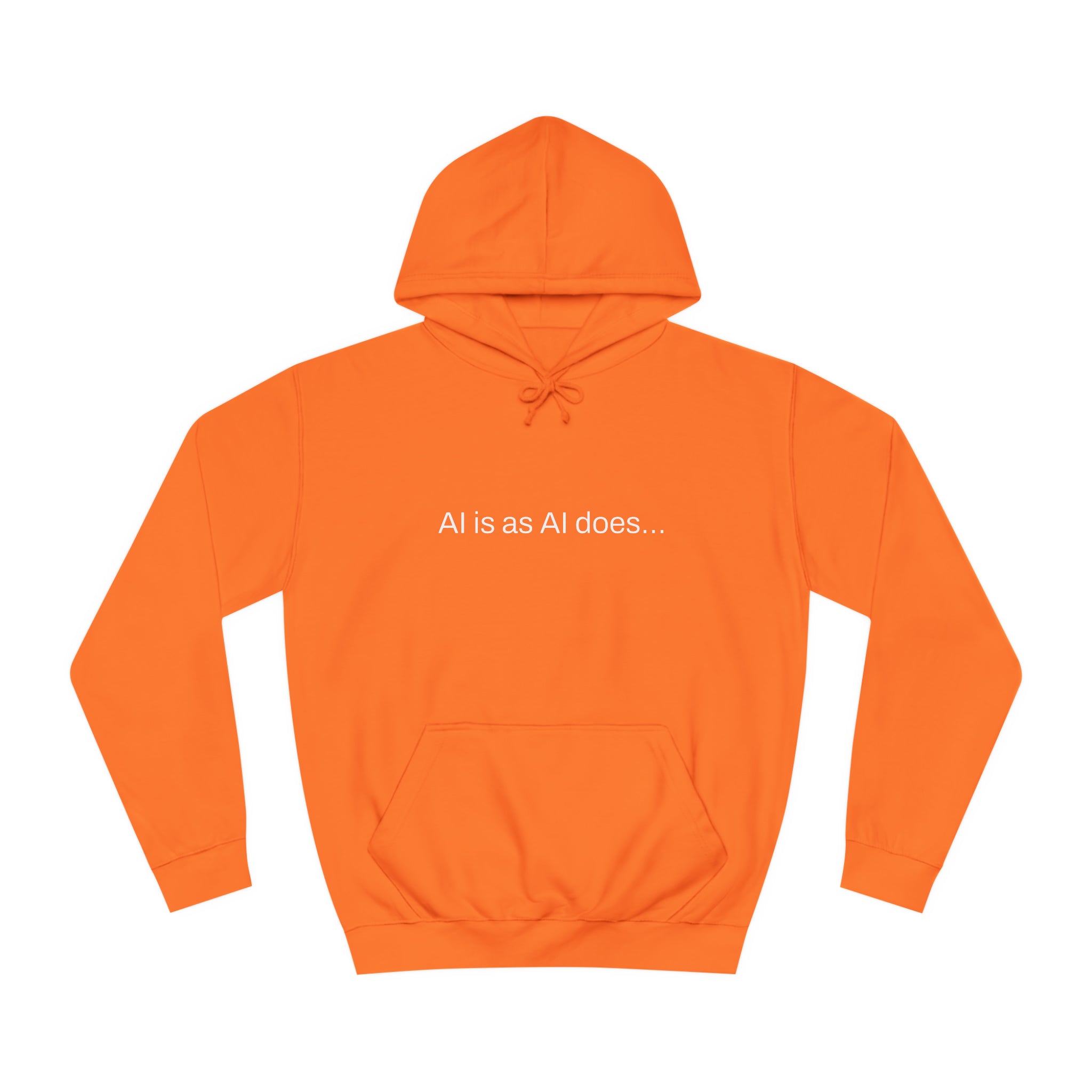 Aimerican™ Prompts: /imagine AI is as AI does Unisex College Hoodie