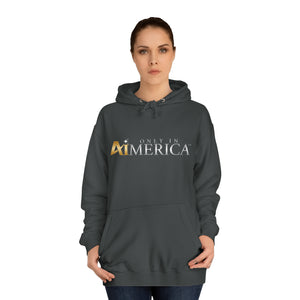 Only in Aimerica™ Brand Unisex College Hoodie