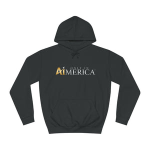 Only in Aimerica™ Brand Unisex College Hoodie