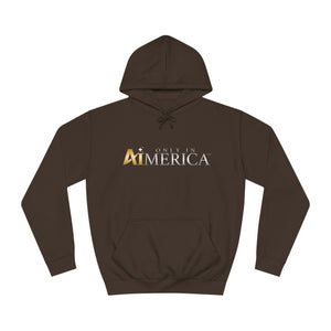 Only in Aimerica™ Brand Unisex College Hoodie