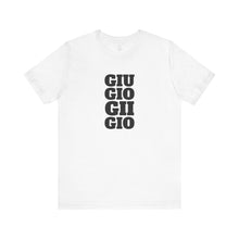 Load image into Gallery viewer, GIU_GIO_GII_GIO™ Classic Unisex Jersey Tee
