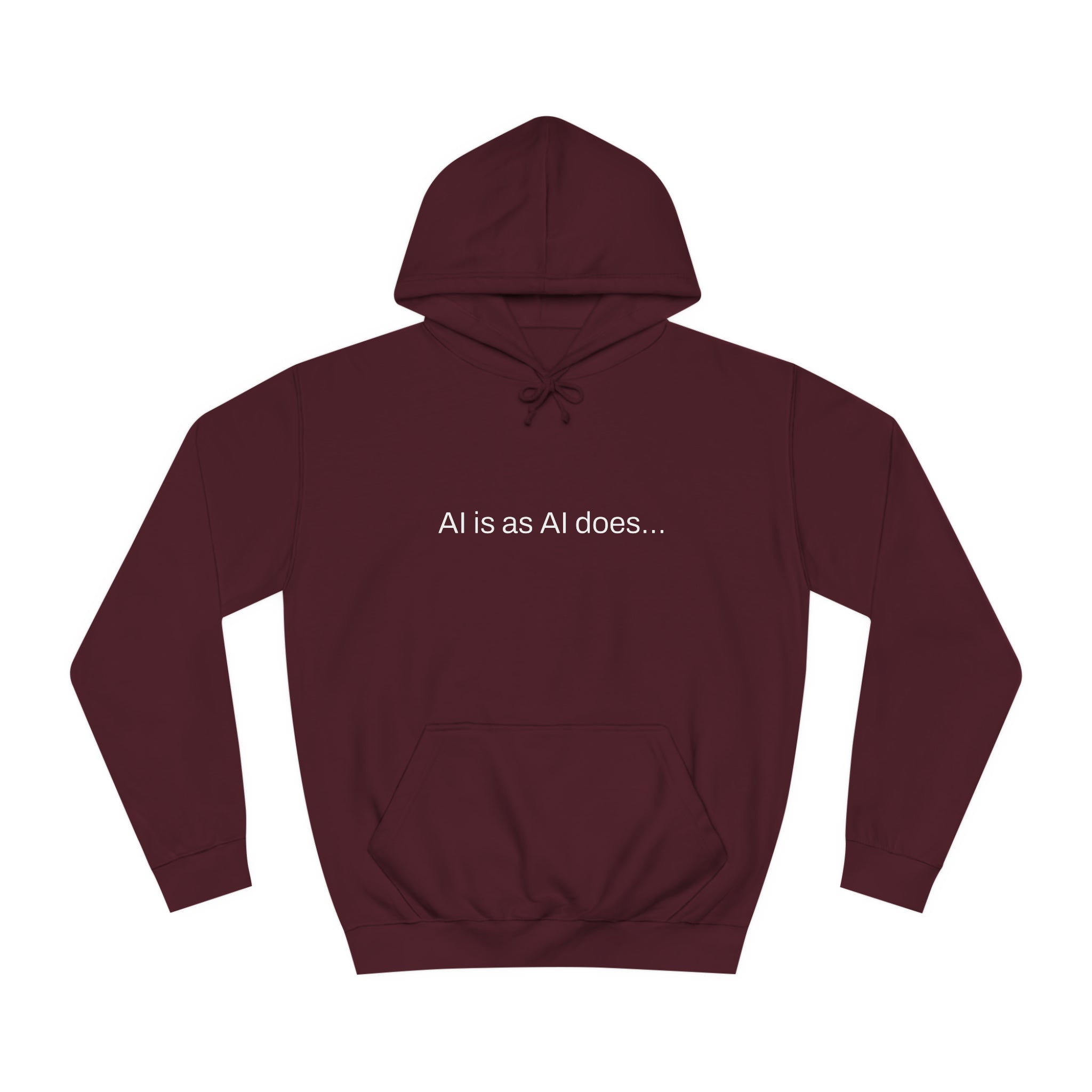 Aimerican™ Prompts: /imagine AI is as AI does Unisex College Hoodie