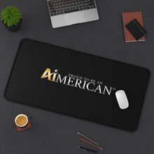 Load image into Gallery viewer, Proud to be an Aimerican™ Brand Desk Mat - Mouse Pad - [Black]
